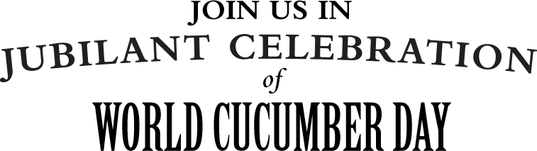 Join us in Jubilant Celebration of World Cucumber Day